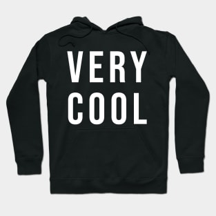 VERY COOL Hoodie